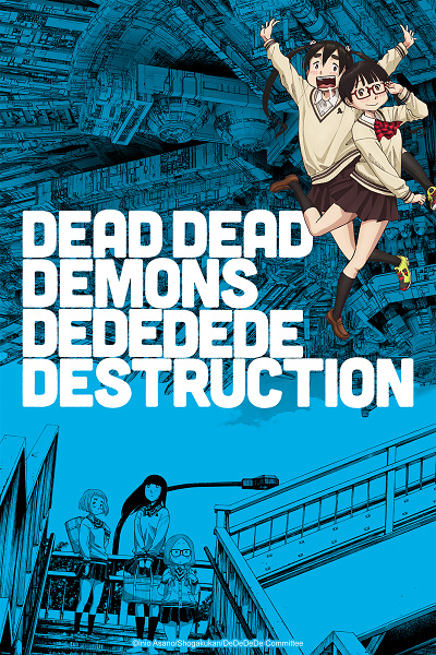 Dead Dead Demons Dededede Destruction (ONA) (2024)